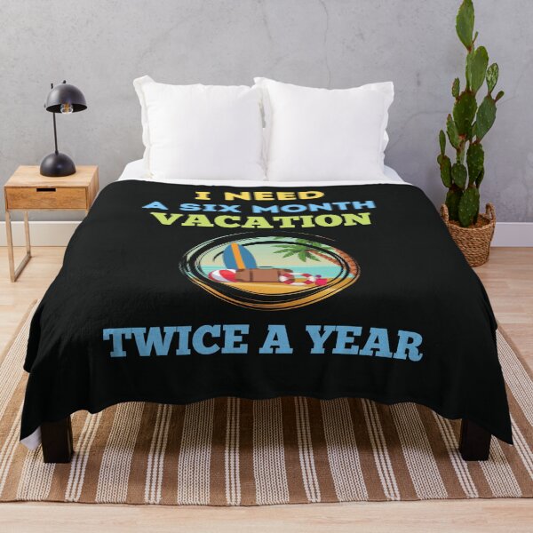 Item preview, I Need A Six Month Vacation Twice A Year designed and sold by BhavyaBathla.