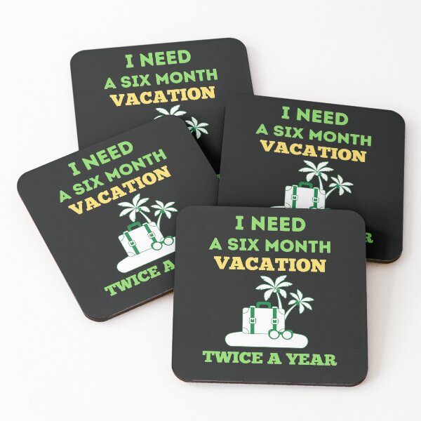 Item preview, I Need A Six Month Vacation Twice A Year designed and sold by BhavyaBathla.