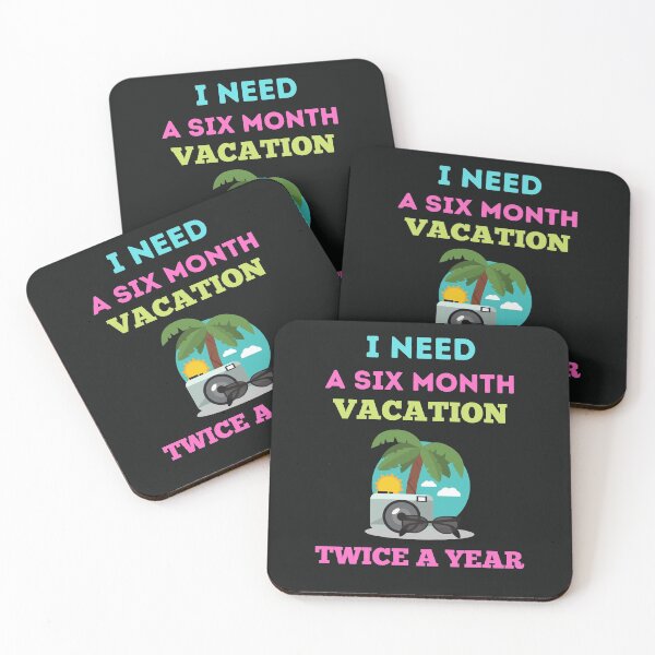 Item preview, I Need A Six Month Vacation Twice A Year designed and sold by BhavyaBathla.
