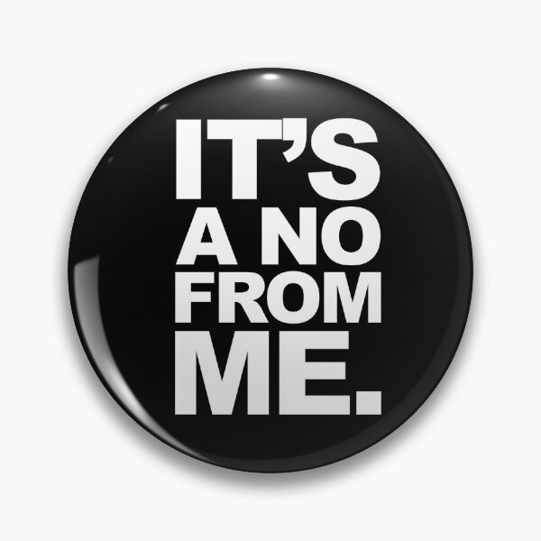 Item preview, It's A No From Me Funny Passive Aggressive Humour Graphic designed and sold by GO SHIRT-TEE.