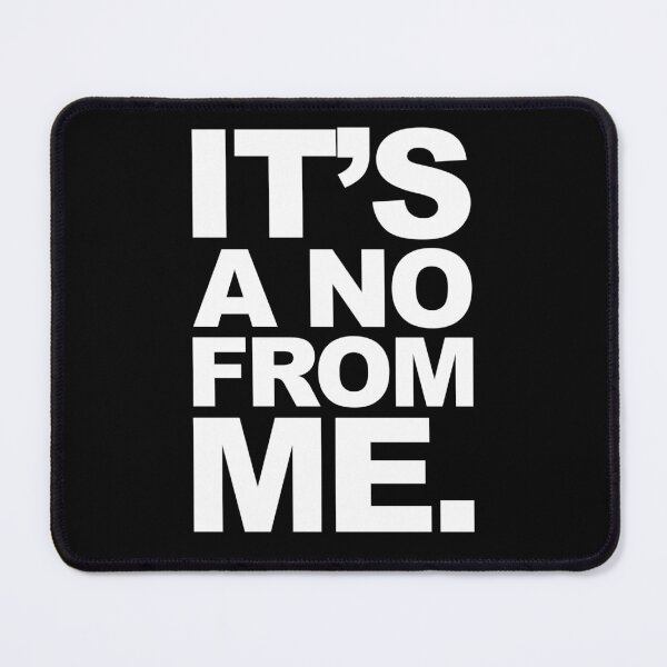 Item preview, It's A No From Me Funny Passive Aggressive Humour Graphic designed and sold by GO SHIRT-TEE.