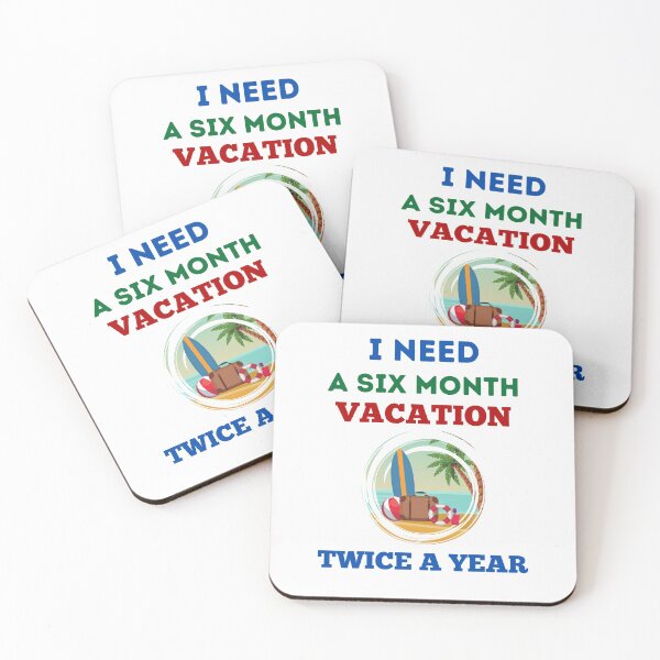 Item preview, I Need A Six Month Vacation Twice A Year designed and sold by BhavyaBathla.