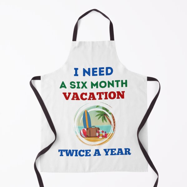 Item preview, I Need A Six Month Vacation Twice A Year designed and sold by BhavyaBathla.