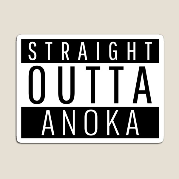 Straight Outta Anoka Minnesota  Magnet