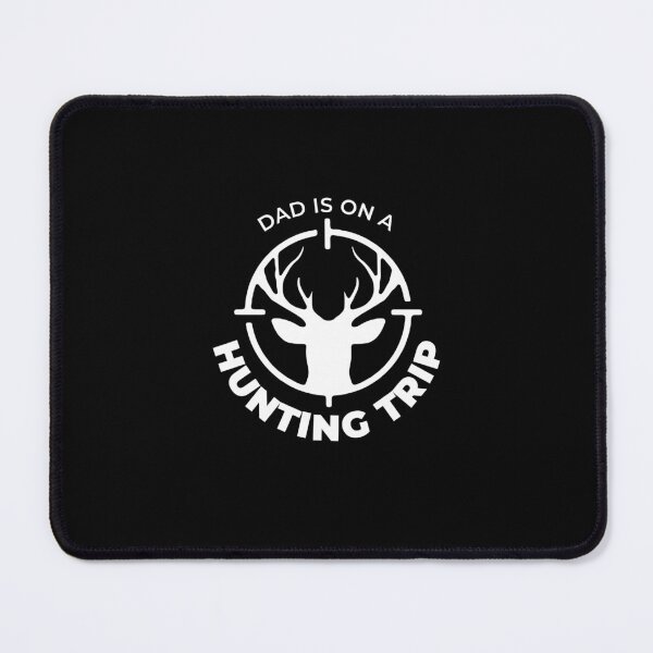 Item preview, Dad is on a hunting trip designed and sold by SIMPLINZ.