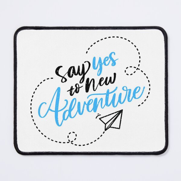 Item preview, Say Yes To New Adventure designed and sold by Parag's Travel Shop.