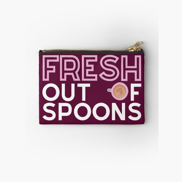 Item preview, FRESH Out Of Spoons - Spoonie designed and sold by SunnyAlloy.