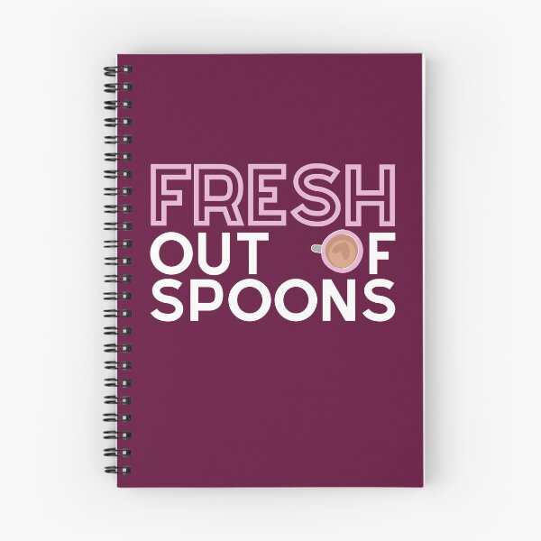 Item preview, FRESH Out Of Spoons - Spoonie designed and sold by SunnyAlloy.