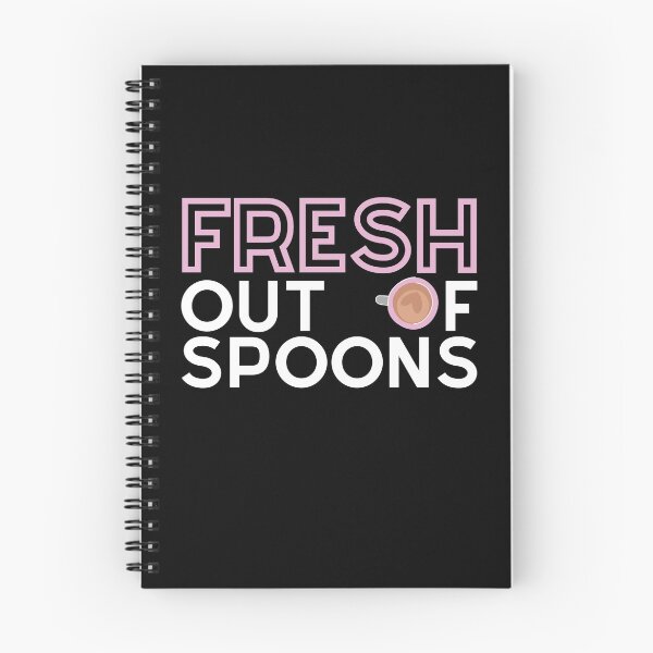Item preview, FRESH Out Of Spoons - Spoonie designed and sold by SunnyAlloy.