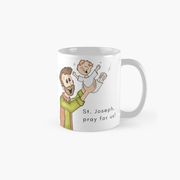 St. Joseph, pray for us! Classic Mug