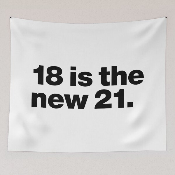 Item preview, 18 is the new 21 (black) designed and sold by dudethecreator.