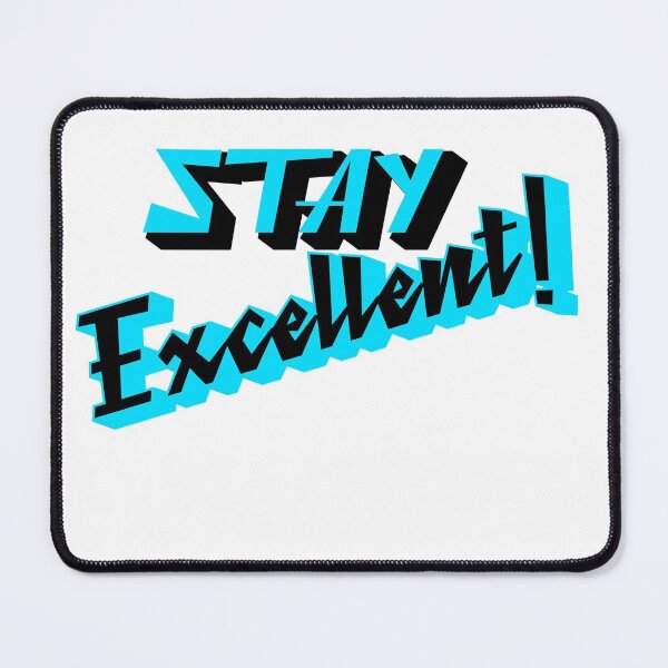 Item preview, Stay Excellent 80s Radical Design designed and sold by deskwhiskey.