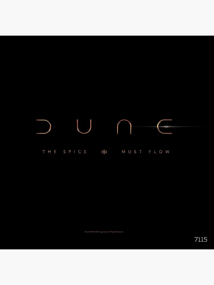 DUNE / the spice must flow by 7115