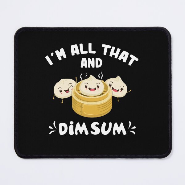 Item preview, I'm That Dim Sum Funny Chinese Food Cuisine Lovers designed and sold by Dressed For Duty.