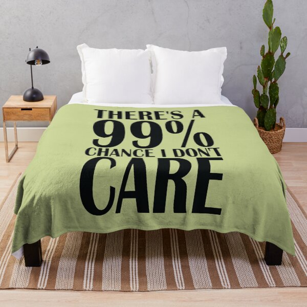 Item preview, Copy of There's a 99% chance I don't care designed and sold by sialharbi.