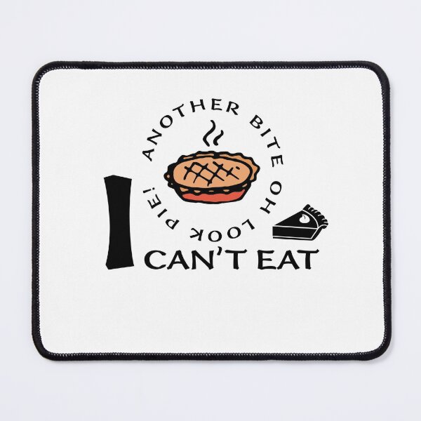 Item preview, I Can't Eat Another Bite Oh Look Pie Classic T-shirt designed and sold by Ryn2020.