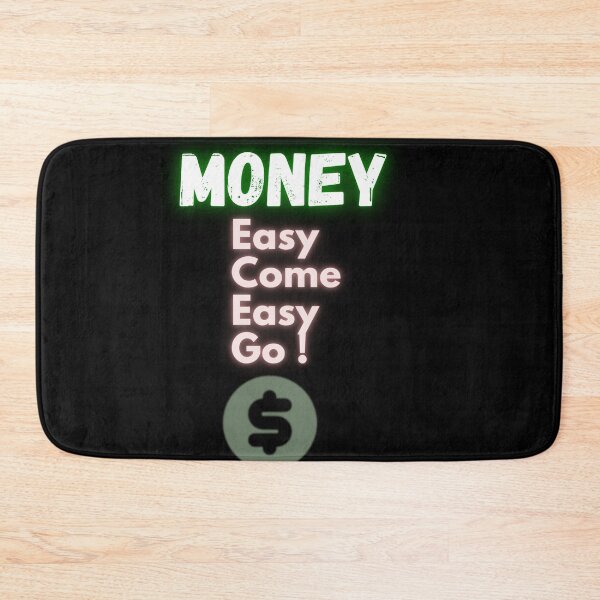 Item preview, Money is easy to come and easy to go designed and sold by MasterPiece.