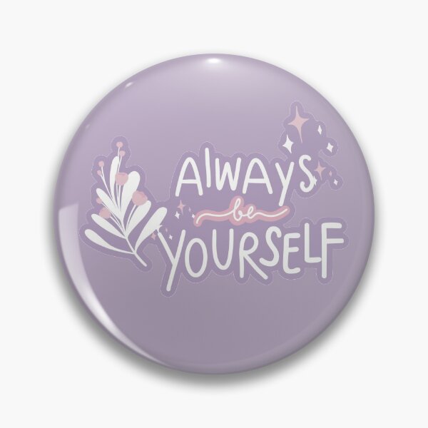 Item preview, Be yourself  designed and sold by PalinoColour.