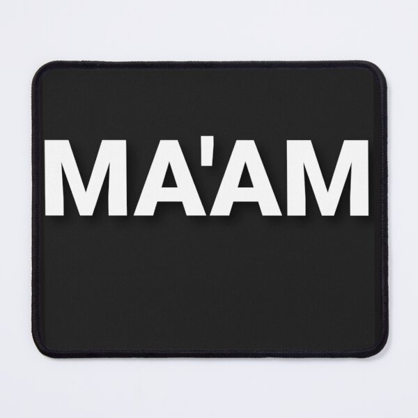 MA'AM Mouse Pad