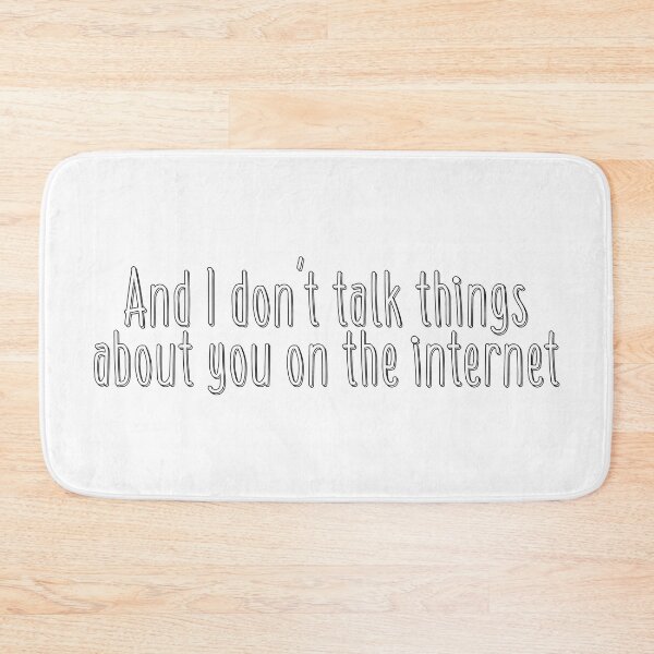 Item preview, I don't talk things about you on the internet - Billie Eilish (Clean) designed and sold by LinhlyHarwell13.