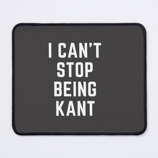Item preview, I Can't Stop Being Kant designed and sold by The Bookworm Store.
