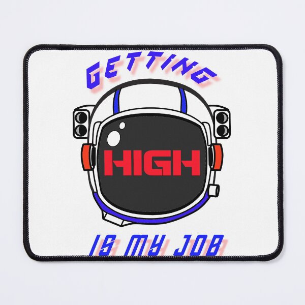 Item preview, Getting High Is My Job [ UNIQUE ] designed and sold by AmandaDreams.