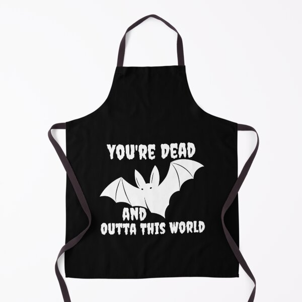 Item preview, You're Dead and Outta This World designed and sold by ecdato.