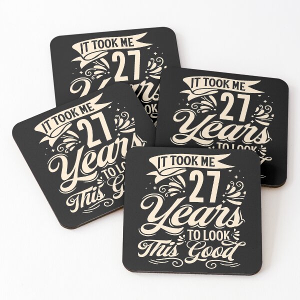 Item preview, It Took Me 27 Years to Look This Good Best birthday Gift Cute saying designed and sold by TINASTORESHOPE.