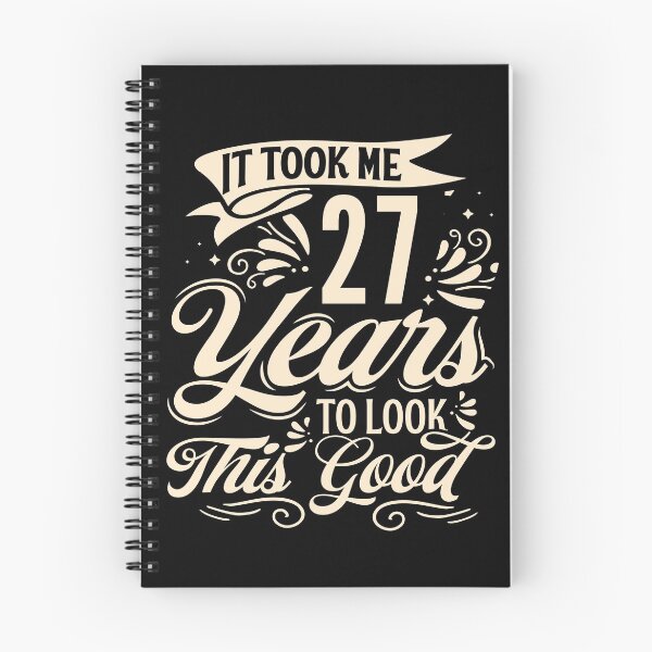 Item preview, It Took Me 27 Years to Look This Good Best birthday Gift Cute saying designed and sold by TINASTORESHOPE.