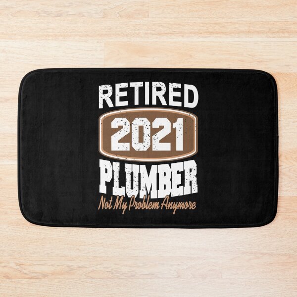 Item preview, Retired Plumber 2021 Not my Problem Anymore designed and sold by NeXore.