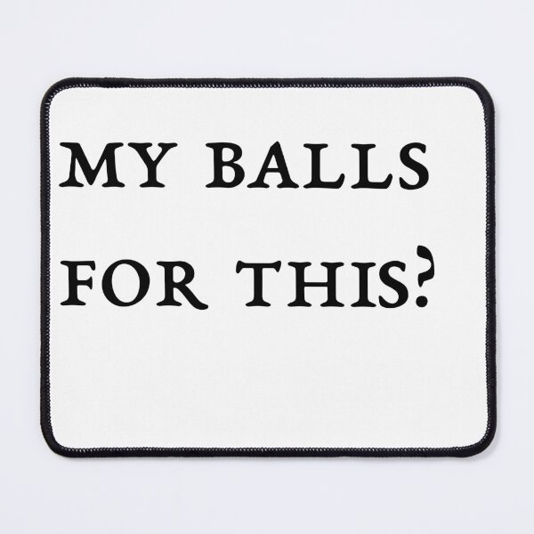 Item preview, I Shaved My Balls For This Essential T-Shirt designed and sold by coccoPrints.