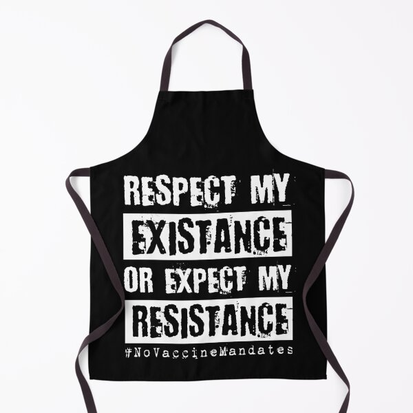 Item preview, Respect My Existence Or Expect My Resistance No Vaccine Mandates designed and sold by DAFIN.