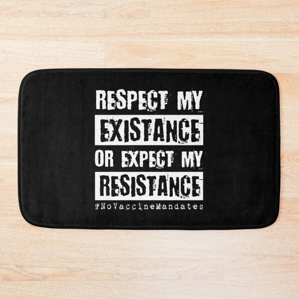 Item preview, Respect My Existence Or Expect My Resistance No Vaccine Mandates designed and sold by DAFIN.
