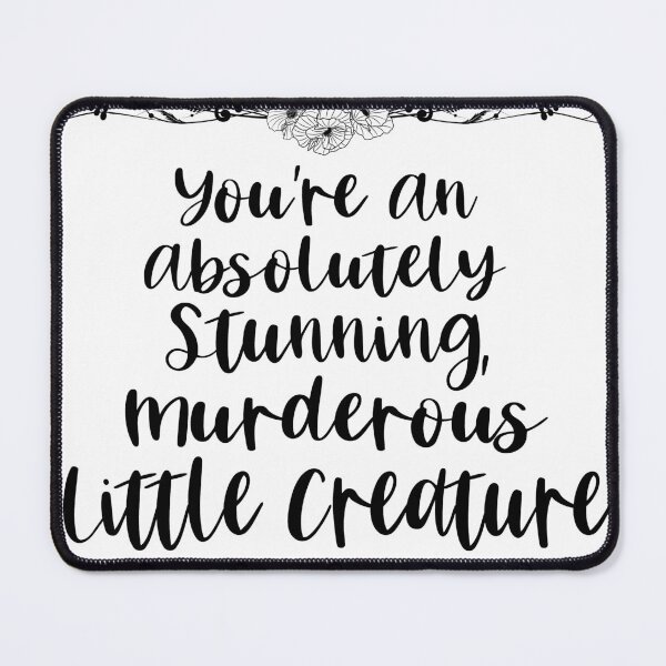 Item preview, You're an absolutely stunning murderous creature | from blood and ash quotes | FBAA designed and sold by KRSMythics.