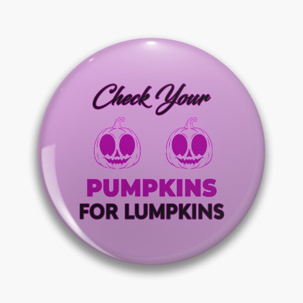 Item preview, Check Your Pumpkins For Lumpkins Breast Cancer Awareness designed and sold by SdForce.