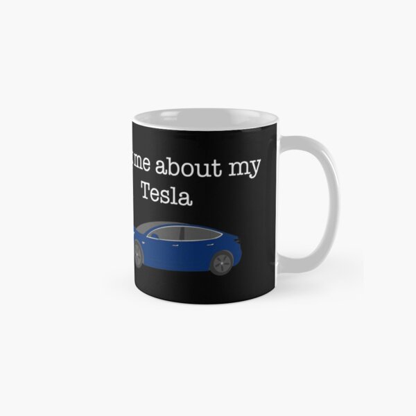 Tesla Coffee Mug, Funny Tesla Mug, Tesla Owner Gift, Tesla Mug for Men, for  Women, Tesla Sexy/s3xy Mug, Tesla Owner Mug, Love My Tesla Mug 