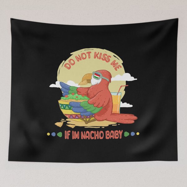 Item preview, Do Not Kiss Me If Im Nacho Baby designed and sold by SweetbeStore.