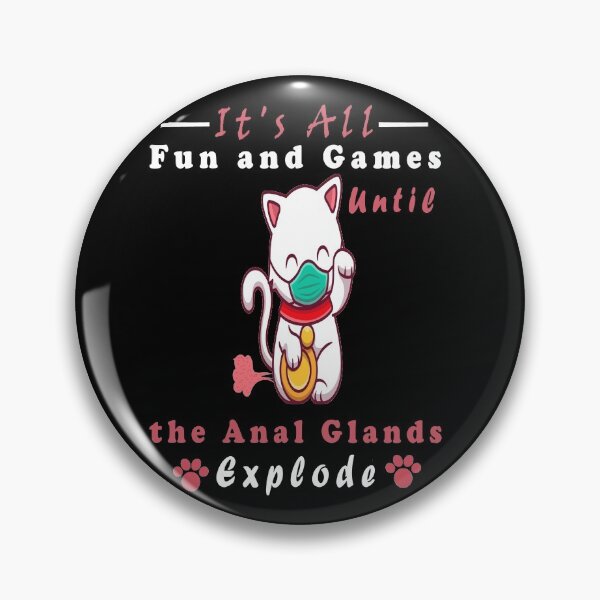 Item preview, It's All Fun and Games Until the Anal Glands Explode, Funny Small Animals designed and sold by boyastore.