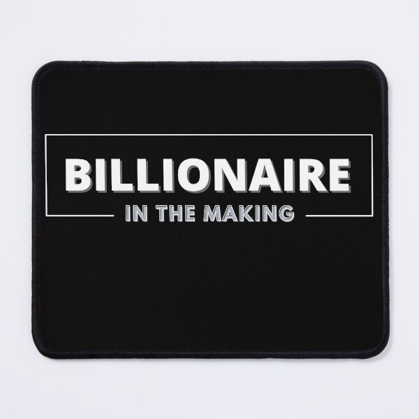 Item preview, BILLIONAIRE IN THE MAKING 2 designed and sold by KingsManKind.