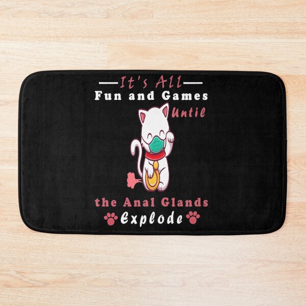 Item preview, It's All Fun and Games Until the Anal Glands Explode, Funny Small Animals designed and sold by boyastore.