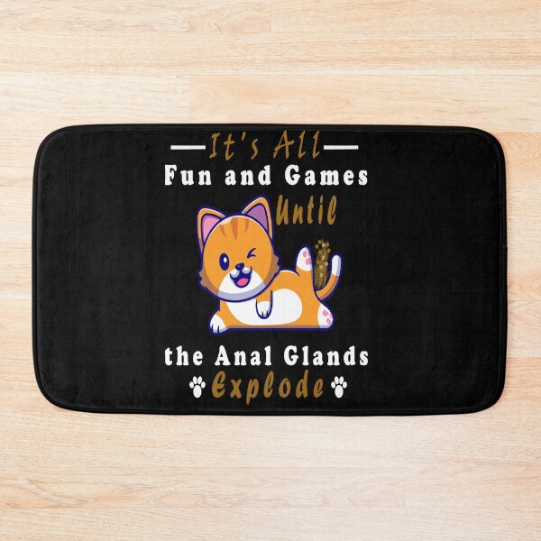 Item preview, It's All Fun and Games Until the Anal Glands Explode, Funny Small Animals designed and sold by boyastore.