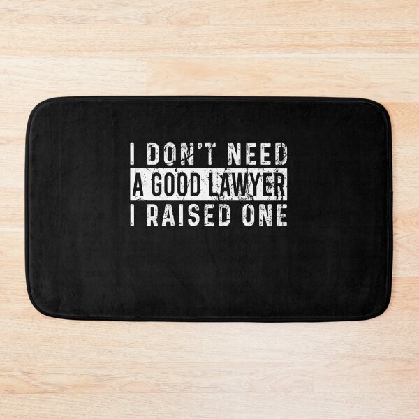 Item preview, I don't need a good lawyer I raised one designed and sold by MichaelPrado.