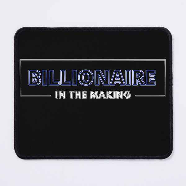 Item preview, BILLIONAIRE IN THE MAKING 4 designed and sold by KingsManKind.