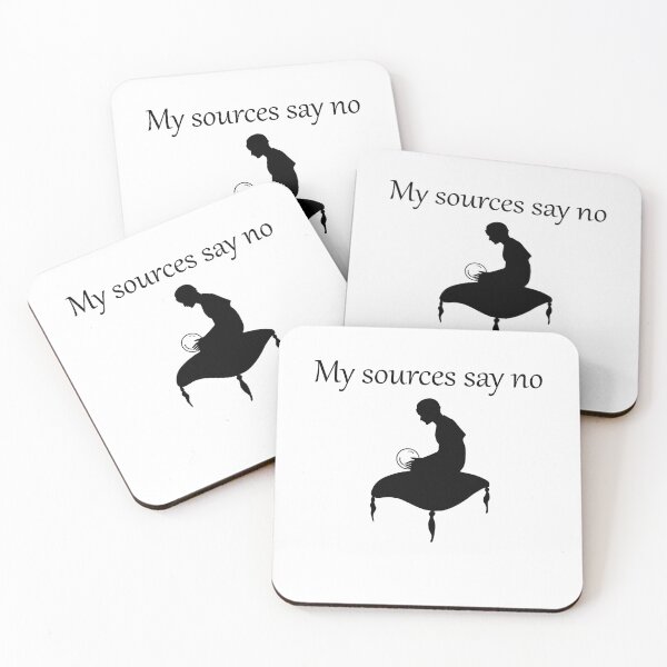 Item preview, My sources say no designed and sold by Kdubsbub.