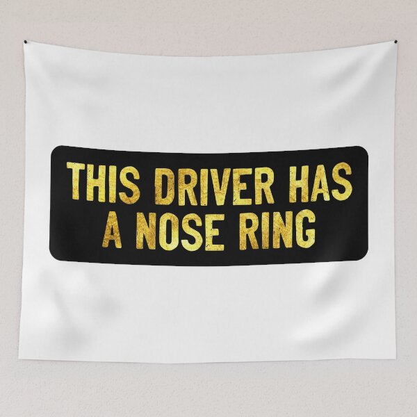 Item preview, This Driver Has A Nose Ring Funny Biker designed and sold by Sour Soul.