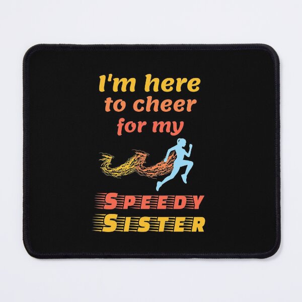 Item preview, I Am Here To Cheer For My Speedy Sister - Runner Support designed and sold by artfulnotebook.