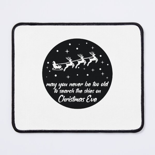 Item preview, May You Never Be Too Old To Search The Skies On Christmas Eve designed and sold by clothesy7.