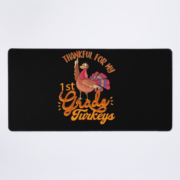 Item preview, Thankful For My 1st Grade Turkeys, my, teacher, thanksgiving, thankful, grade, 1st, 1st grade, turkeys																 designed and sold by plussorn.