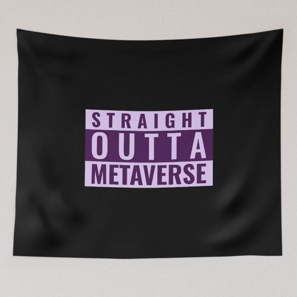 Item preview, Straight Outta Metaverse designed and sold by ShineEyePirate.