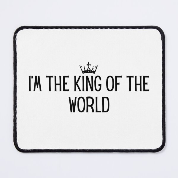 Item preview, I'm the king of the world designed and sold by catoo666.